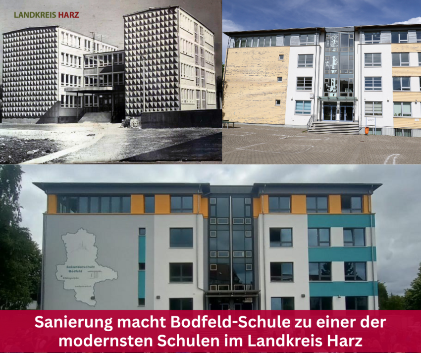 Bodfeldschule 1976, 2022 und heute mit der Aufschrift Sanierung macht Bodfeld-Schule zu einer der modernsten Schulen im Landkreis Harz