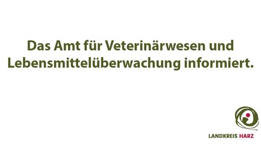 Das Amt für Veterinärwesen und Lebensmittelüberwachung informiert
