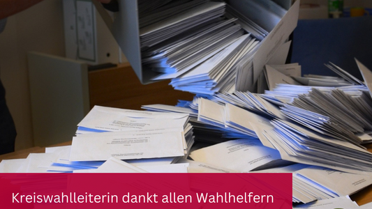 Kreiswahlleiterin dankt allen Wahlhelfern
